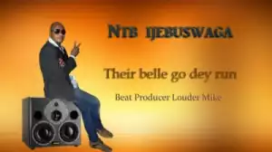 NTB Ijebuswaga - Their Belle Go Dey Run